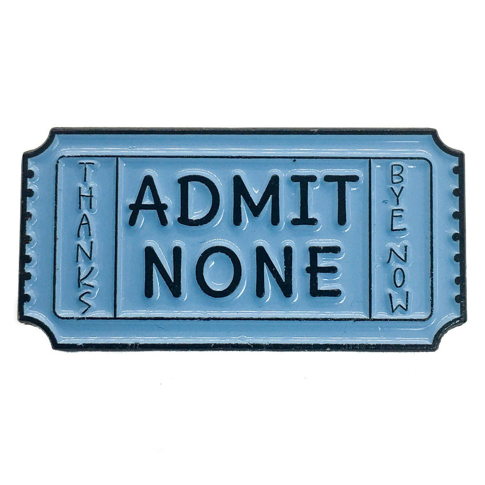 Admit None Enamel Pin - Prescribed Collectibles